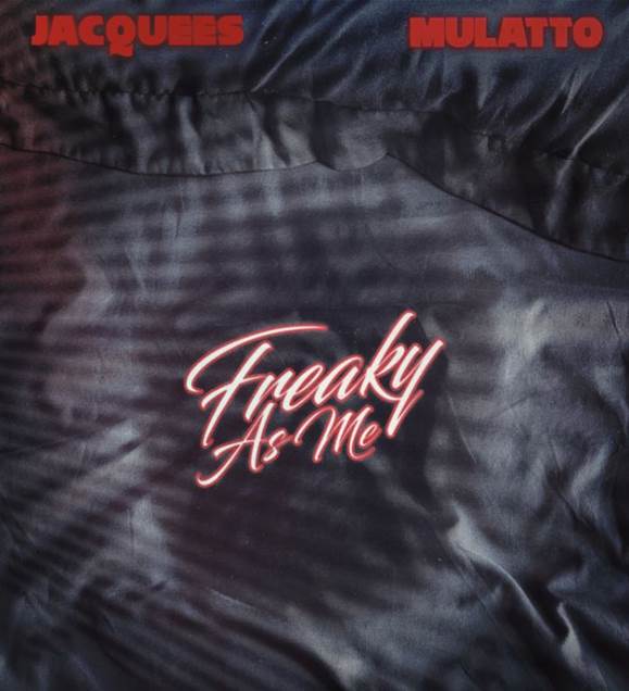 JACQUEES UNVEILS NEW SINGLE “FREAKY AS ME” FEATURING MULATTO!!